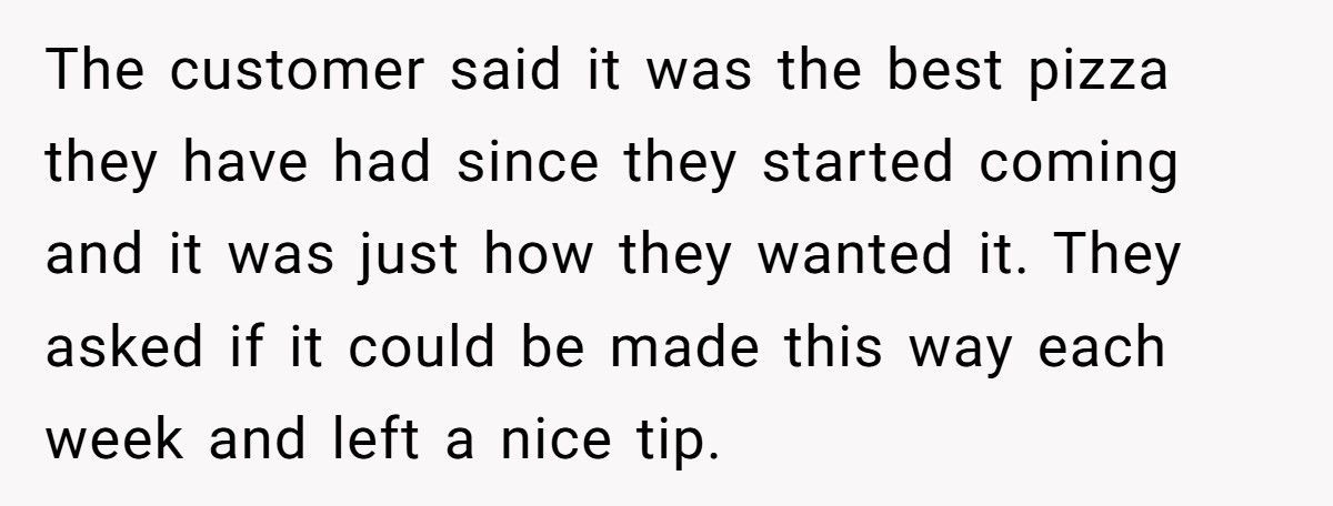 Annoying Customers Send Pizza Back For “Not Spicy Enough”, Chef Loads It With Chilies, They Tip Big