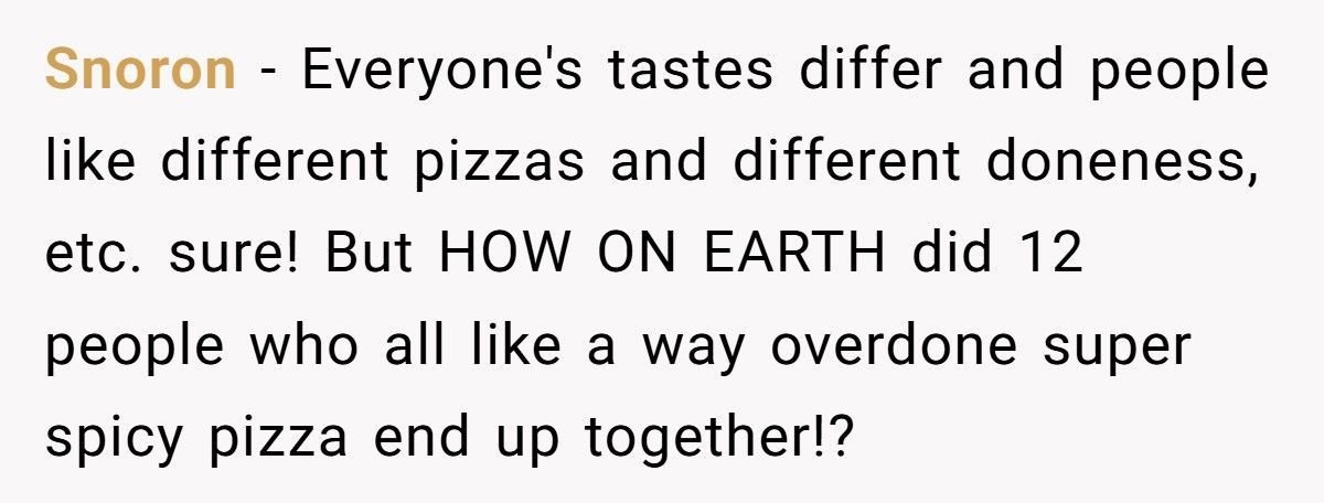 Annoying Customers Send Pizza Back For “Not Spicy Enough”, Chef Loads It With Chilies, They Tip Big