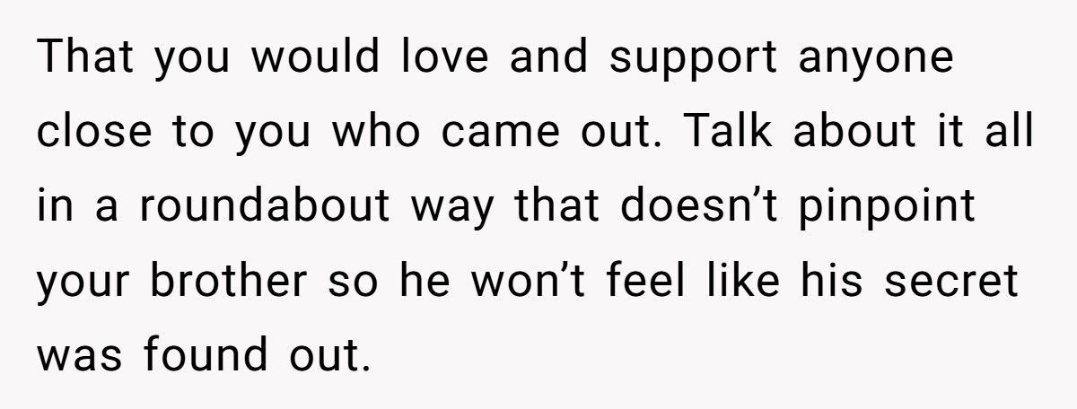 Brother Finds Out Sibling’s Secret Relationship, But Should He Bring It Up?