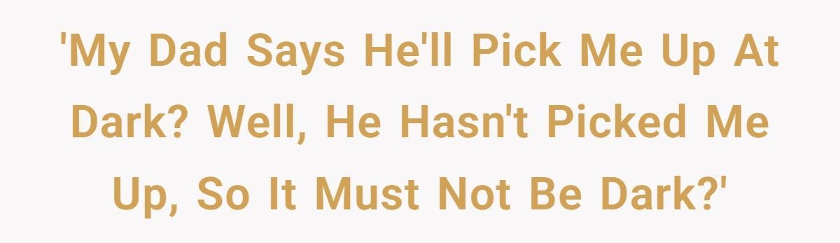 Dad Learns A Lesson After His Son Maliciously Complies With “At Dark” Pickup