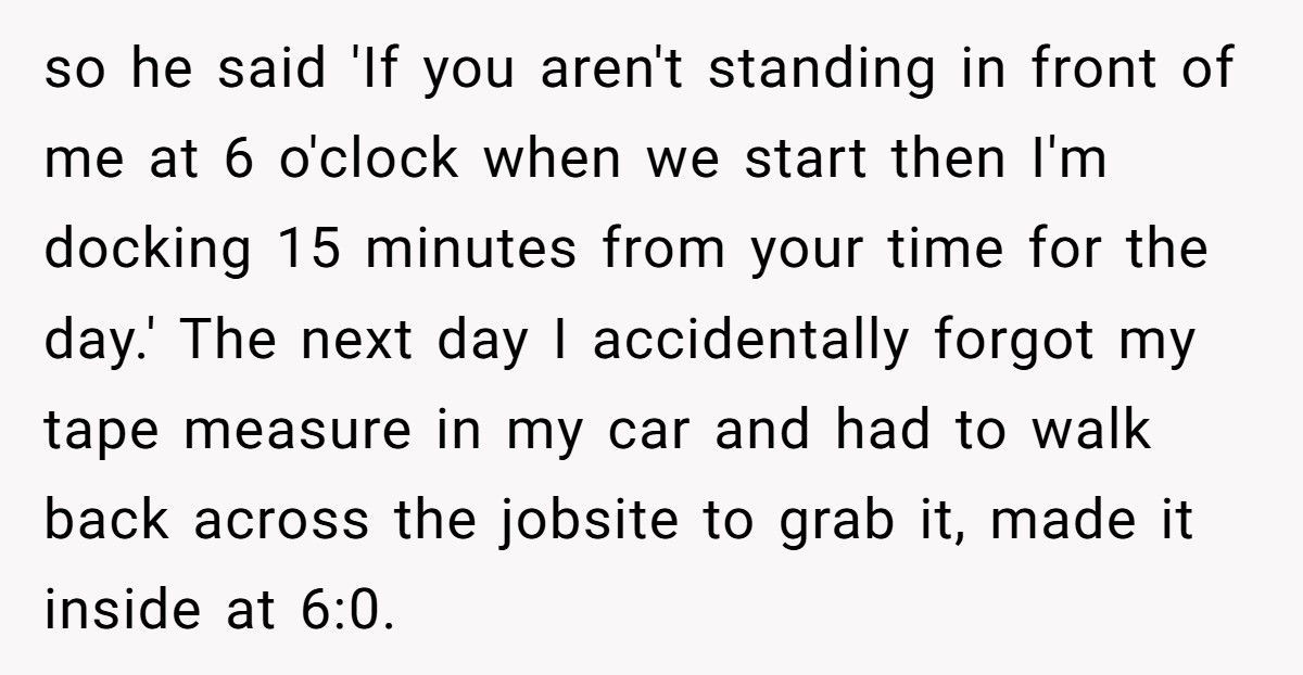 Boss Docks 15 Minutes For Being 1 Minute Late, Then Gets Mad When Worker Refuses Free Labor