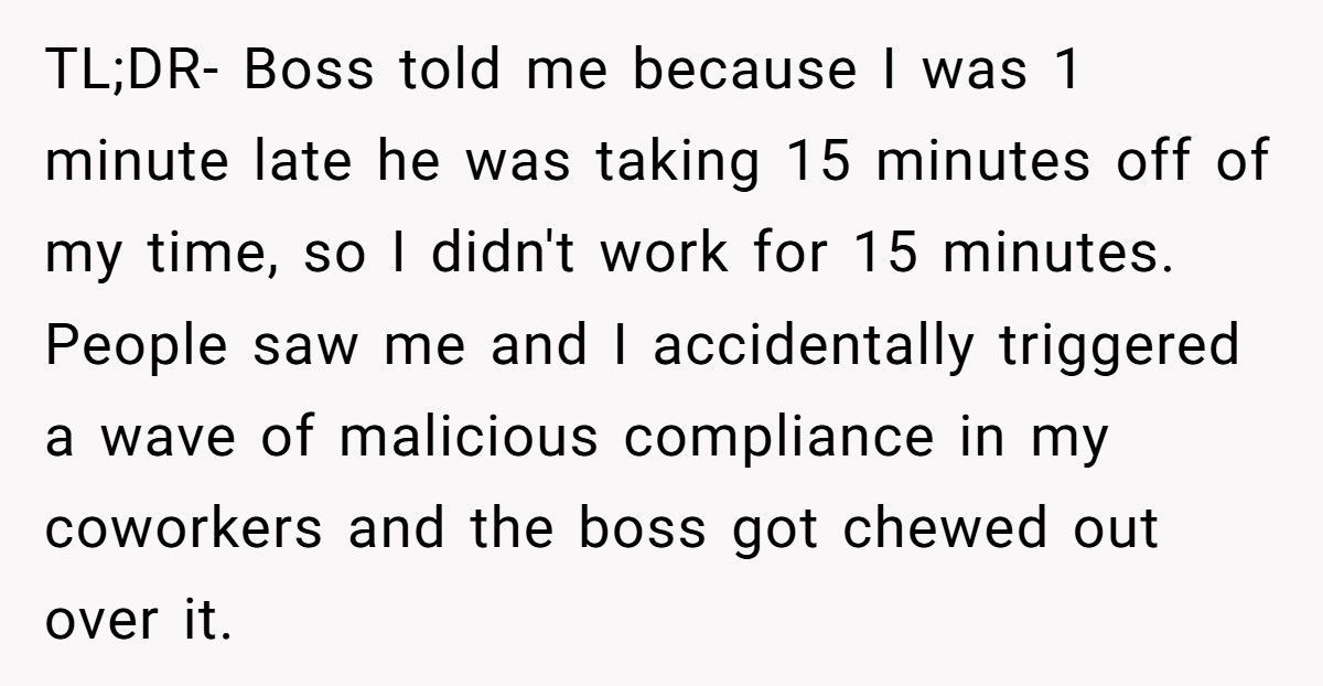 Boss Docks 15 Minutes For Being 1 Minute Late, Then Gets Mad When Worker Refuses Free Labor