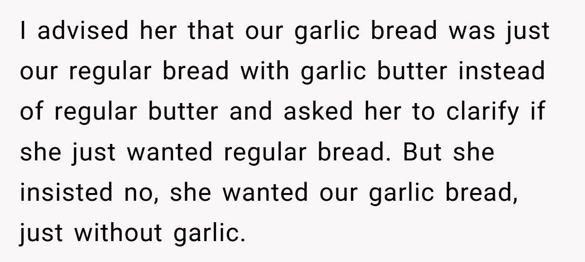 Waitress Called Cruel For Serving Regular Bread When Pregnant Customer Ordered Garlic-Free Garlic Bread