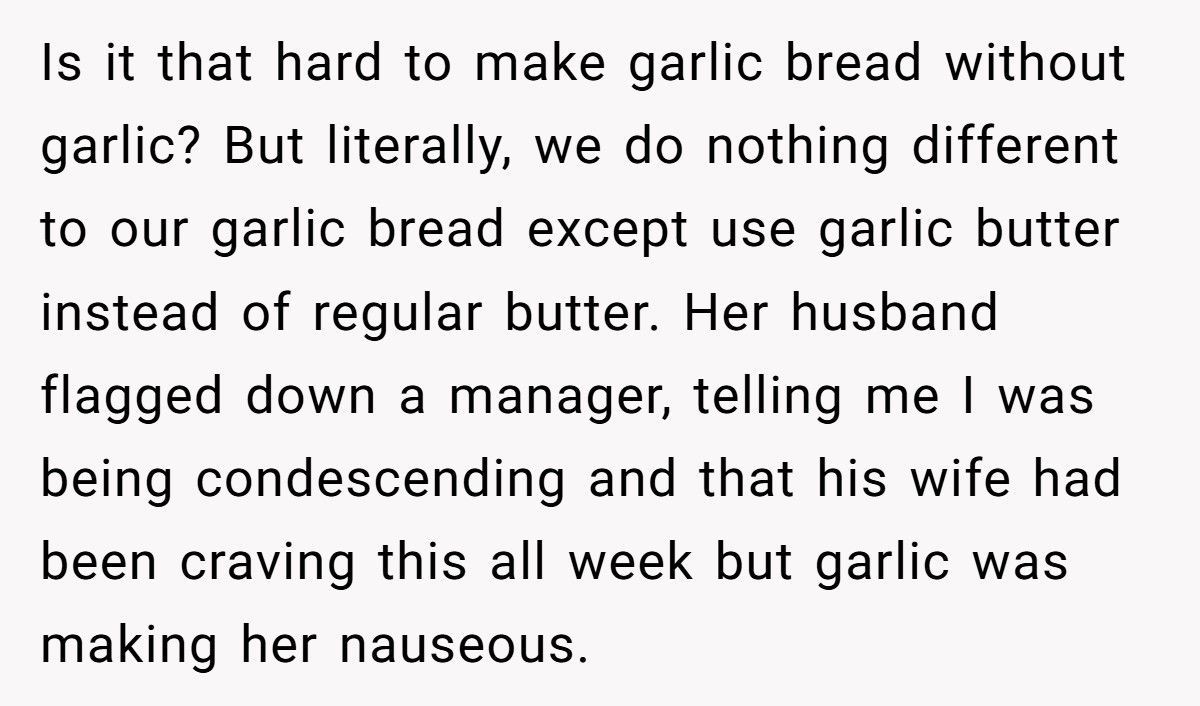 Waitress Called Cruel For Serving Regular Bread When Pregnant Customer Ordered Garlic-Free Garlic Bread