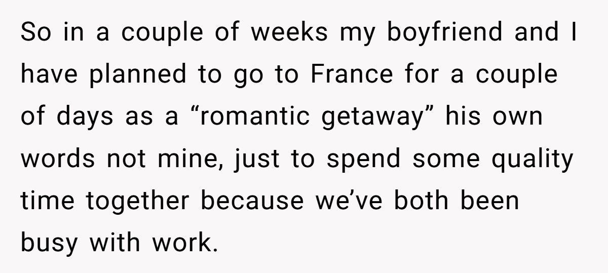 Woman Cancels Paris Trip After Boyfriend Decides To Share Their Hotel Room With A Friend