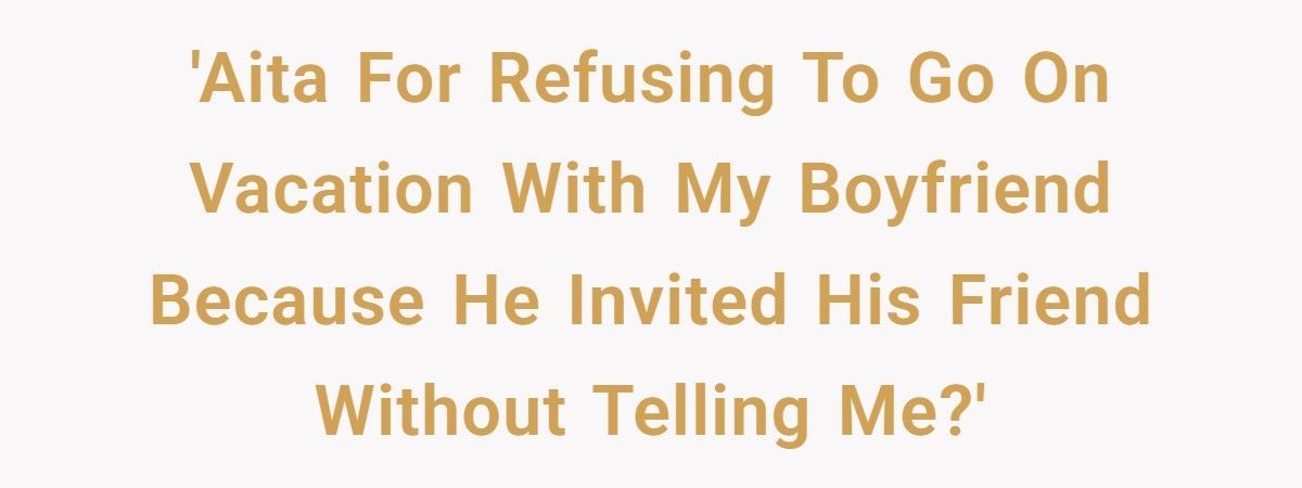 Woman Cancels Paris Trip After Boyfriend Decides To Share Their Hotel Room With A Friend