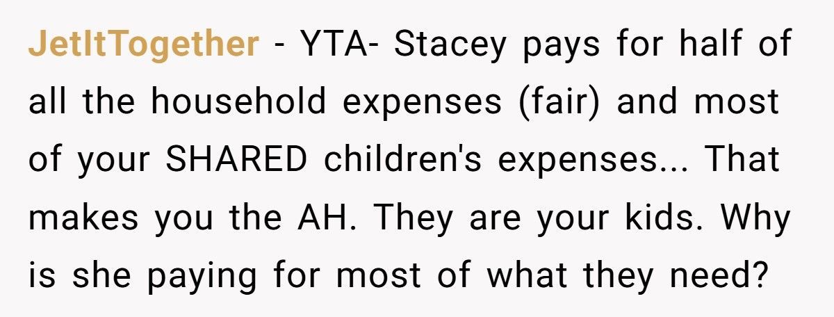 Man Demands His Wife Pay “Fair Share” While She’s Already Covering Most Of Their Kids’ Expenses