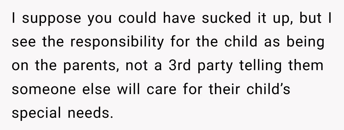 Mom Says “Not My Job” When Asked To Assist Friend’s Disabled Son Mom Says “Not My Job” When Asked To Assist Friend’s Disabled Son