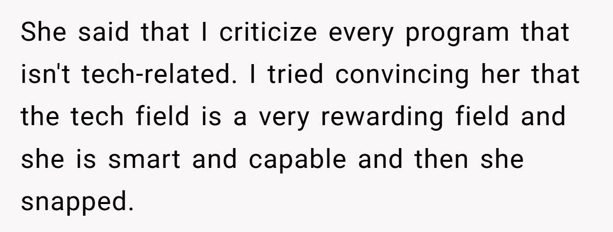 Dad Tries To Force Daughter Into Tech Career, She Explodes And Calls Him Out