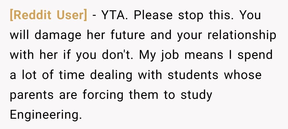 Dad Tries To Force Daughter Into Tech Career, She Explodes And Calls Him Out