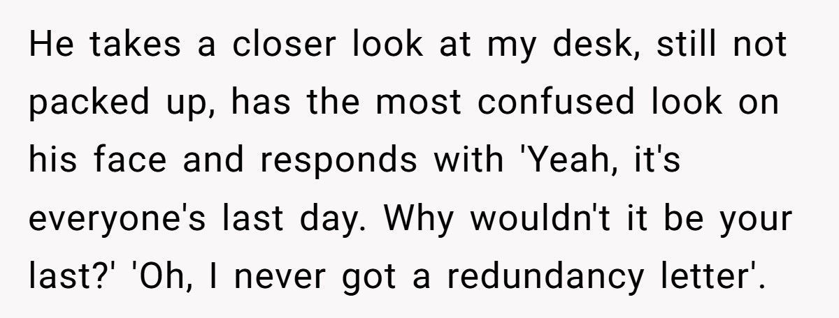 Company Forgot To Fire Him, So He Got Paid A Month To Do Nothing