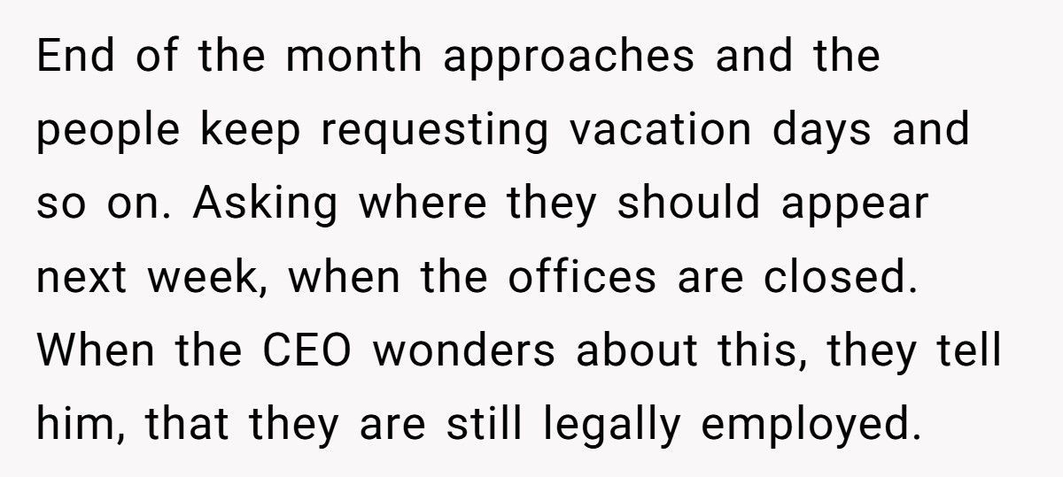 Company Forgot To Fire Him, So He Got Paid A Month To Do Nothing