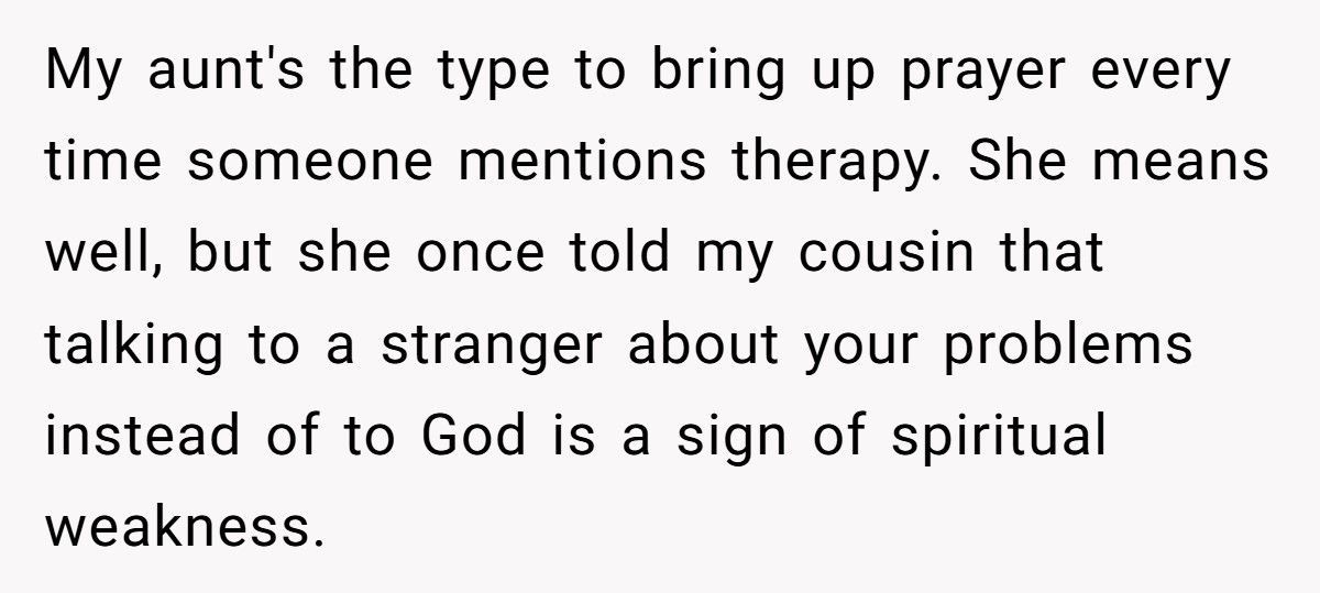 Aunt Calls Therapy Faithless, Becomes A Mega-Fan Without Knowing It