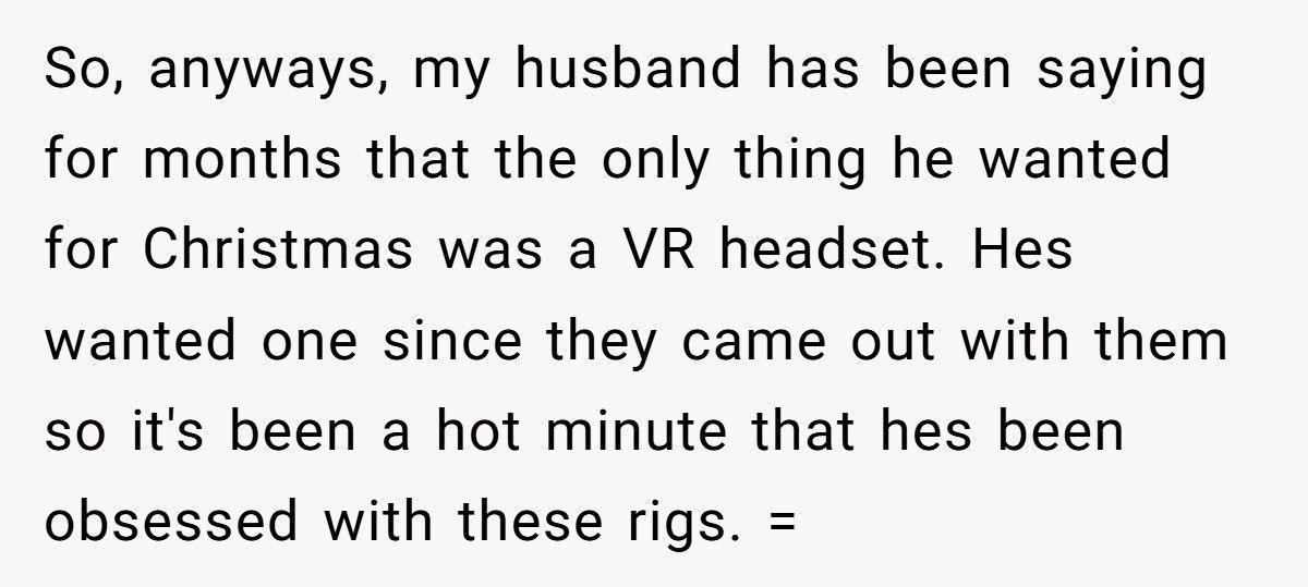 Wife Wonders If She Should Return Husband’s Dream Gift After He Snooped And Stole It