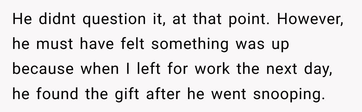 Wife Wonders If She Should Return Husband’s Dream Gift After He Snooped And Stole It