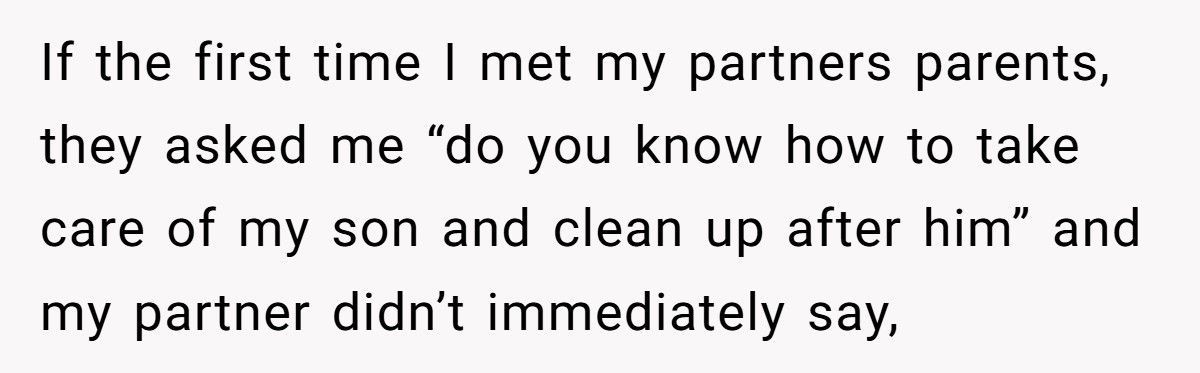 Girlfriend Snaps At Boyfriend’s Dad After He Demands She “Take Care Of His Son”