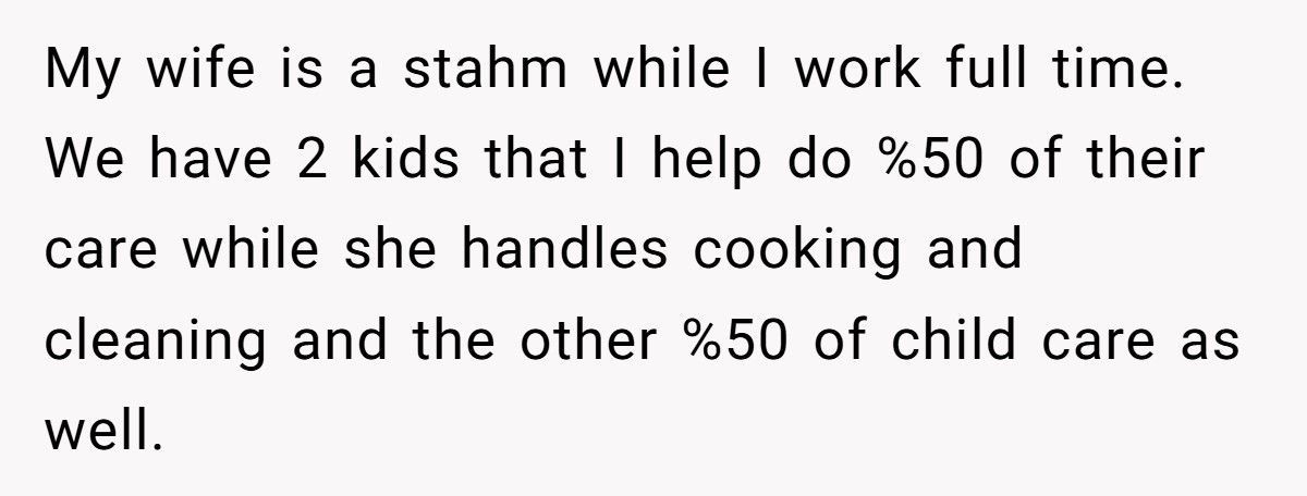 Man Tells Stay-At-Home Wife She Must Cook for His Friends Anytime He Invites Them Over