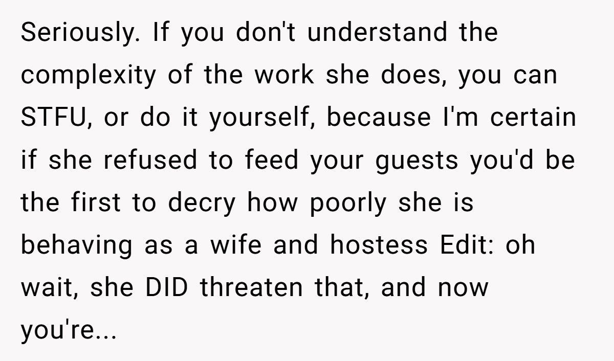 Man Tells Stay-At-Home Wife She Must Cook for His Friends Anytime He Invites Them Over
