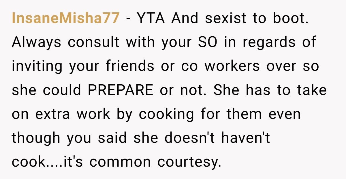 Man Tells Stay-At-Home Wife She Must Cook for His Friends Anytime He Invites Them Over