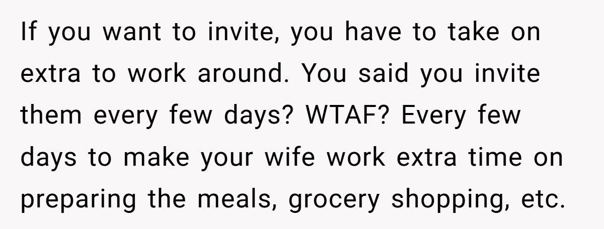 Man Tells Stay-At-Home Wife She Must Cook for His Friends Anytime He Invites Them Over