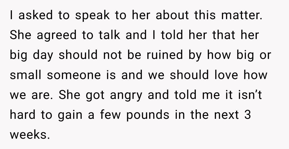 Bride Demands Bridesmaid Gain Weight Before Wedding, Gets Called A “Fat B**ch” Instead Bride Demands Bridesmaid Gain Weight Before Wedding, Gets Called A “Fat B**ch” Instead