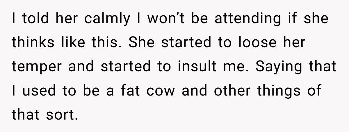 Bride Demands Bridesmaid Gain Weight Before Wedding, Gets Called A “Fat B**ch” Instead Bride Demands Bridesmaid Gain Weight Before Wedding, Gets Called A “Fat B**ch” Instead