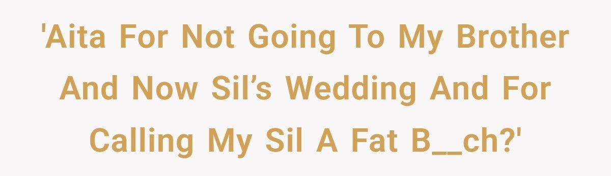 Bride Demands Bridesmaid Gain Weight Before Wedding, Gets Called A “Fat B**ch” Instead Bride Demands Bridesmaid Gain Weight Before Wedding, Gets Called A “Fat B**ch” Instead