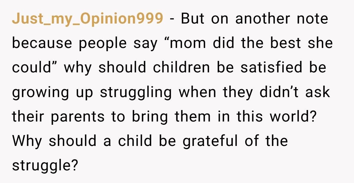 Mom Apologized Once For Raising Daughter In Poverty, Now Daughter Won’t Let It Go