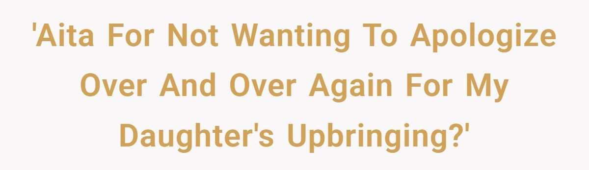Mom Apologized Once For Raising Daughter In Poverty, Now Daughter Won’t Let It Go