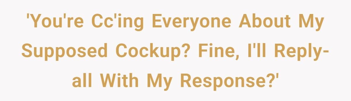 Boss CCs The Whole Team About A “Crash”, Employee Reply-Alls That He Can’t Type A URL