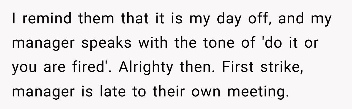 He Warned It Was His Day Off, Boss Forced Him Into A Meeting, Then Regretted It