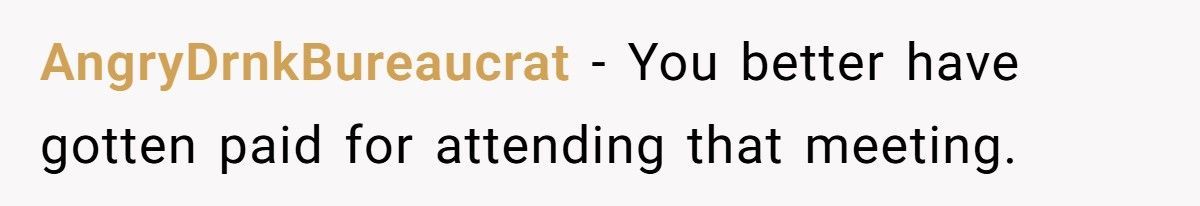 He Warned It Was His Day Off, Boss Forced Him Into A Meeting, Then Regretted It