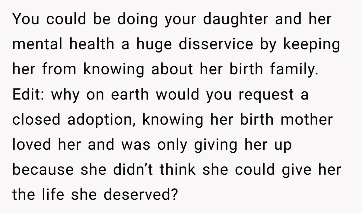 Adoptive Mom Refuses Daughter Contact With Bio Parents, Now The 9-Year-Old Calls Her Selfish Adoptive Mom Refuses Daughter Contact With Bio Parents, Now The 9-Year-Old Calls Her Selfish