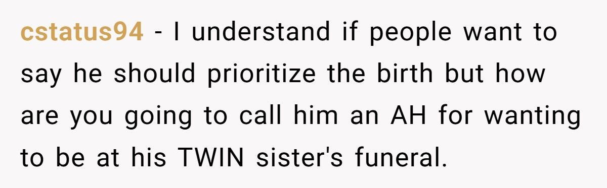 Man Tells Pregnant Wife He Won’t Skip His Twin’s Funeral Even If She Goes Into Labor