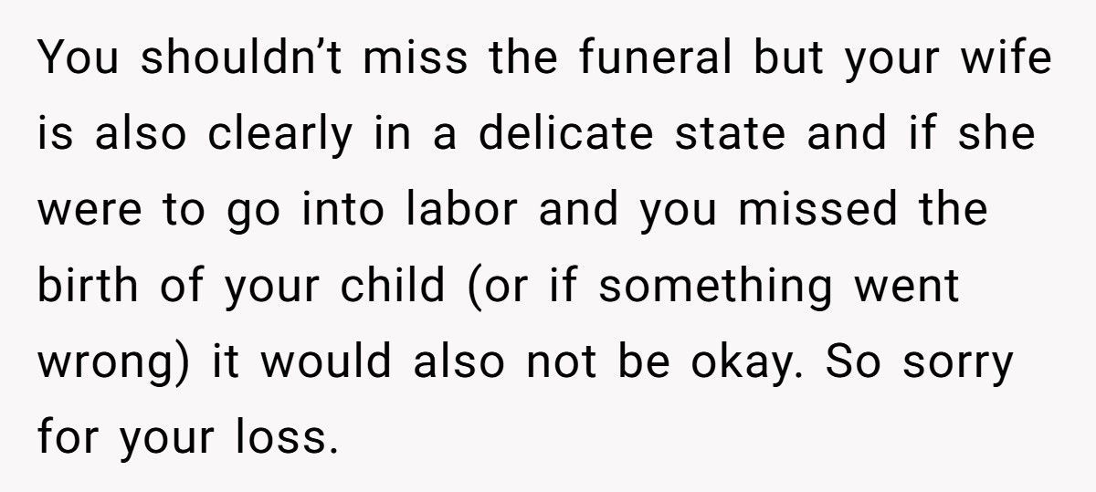 Man Tells Pregnant Wife He Won’t Skip His Twin’s Funeral Even If She Goes Into Labor
