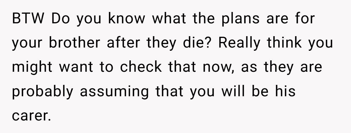 Woman Snaps After Parents Dump Autistic Brother On Her Doorstep For A Month