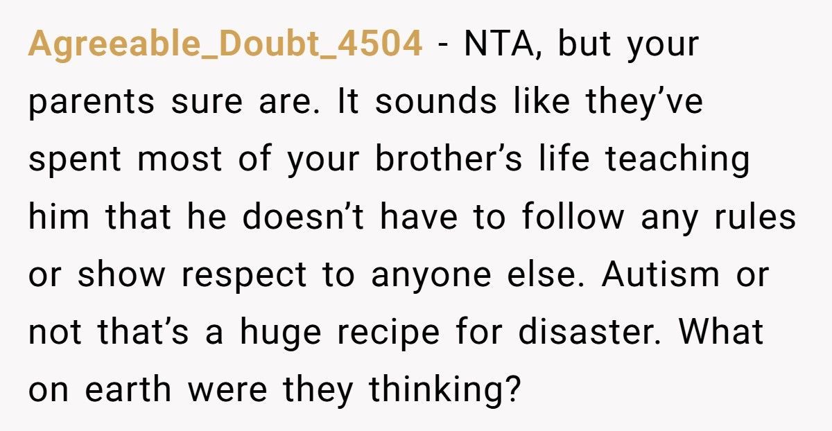 Woman Snaps After Parents Dump Autistic Brother On Her Doorstep For A Month