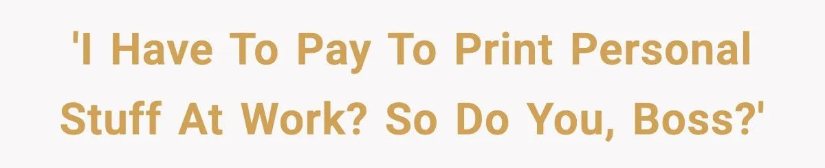 Employee Outsmarts Boss Who Charged Staff For Printing While Secretly Running Off 100-Page Party Invites Employee Outsmarts Boss Who Charged Staff For Printing While Secretly Running Off 100-Page Party Invites