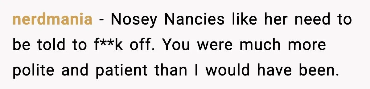 Nosy Neighbor Can’t Stop Commenting On Her Clothes, So She Finally Snapped