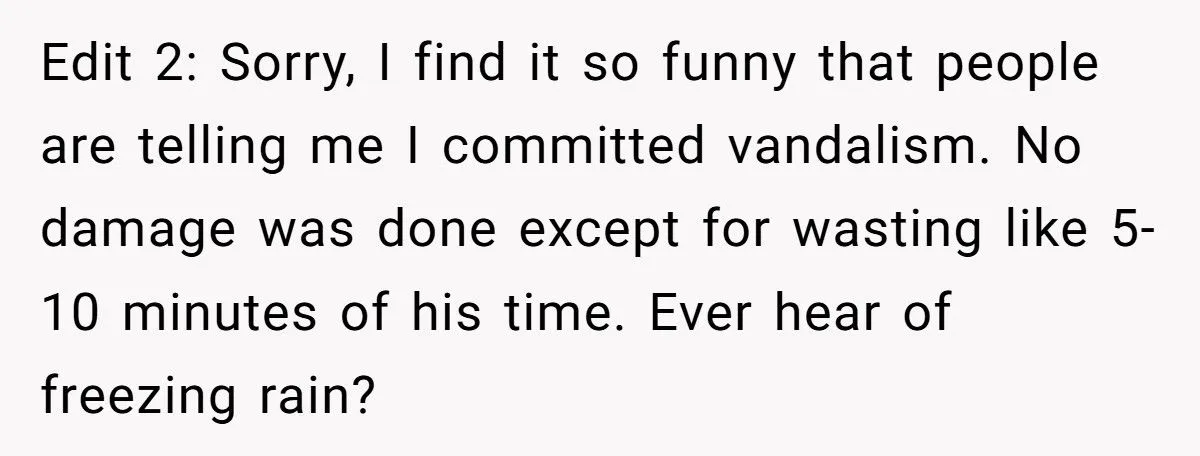 Neighbor Took His Parking Spot After He Shoveled For 45 minutes, So He Poured Water In Neighbor's Windshield