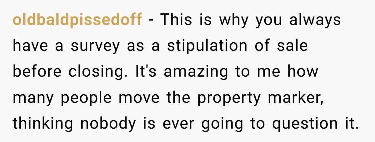 Man Threatened To Tow His Neighbor’s Car For Crossing The Property Line, So They Ordered A Survey And Took Back 20 Feet Of His Land