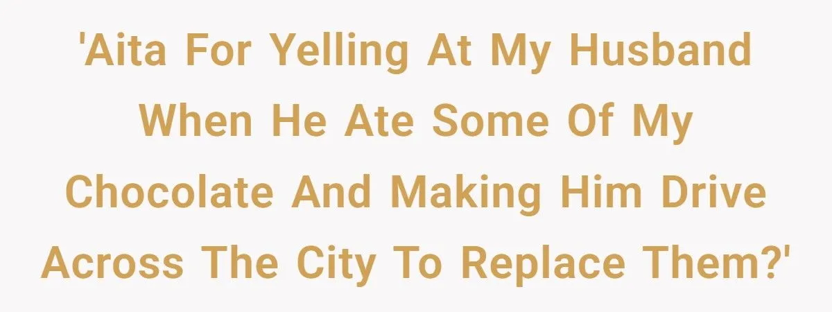 Pregnant Wife Yells At Husband When He Eats Her Chocolate, So She Makes Him Drive Across The City To Replace Them Generated by Aubtu.biz