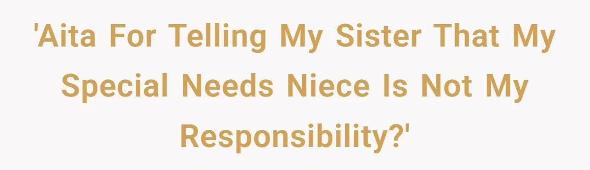 A Redditor’s Thanksgiving Explodes into Drama After Sister Asks Him to Care for Her Disabled Daughter