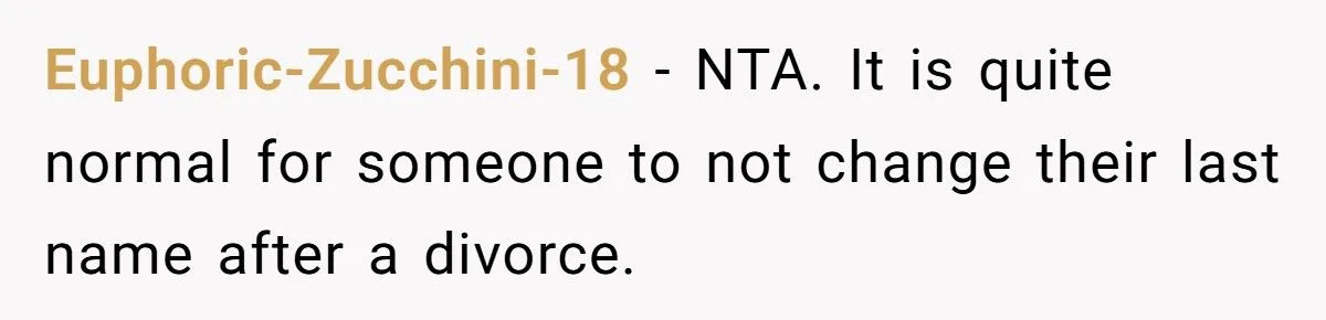 She Refuses to Drop Her Ex-Husband’s Last Name After 26 Years of Marriage