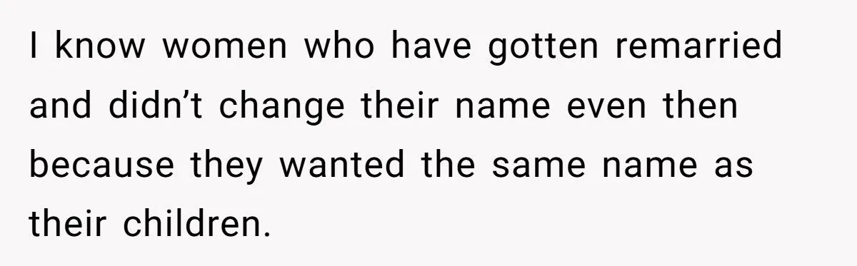 She Refuses to Drop Her Ex-Husband’s Last Name After 26 Years of Marriage