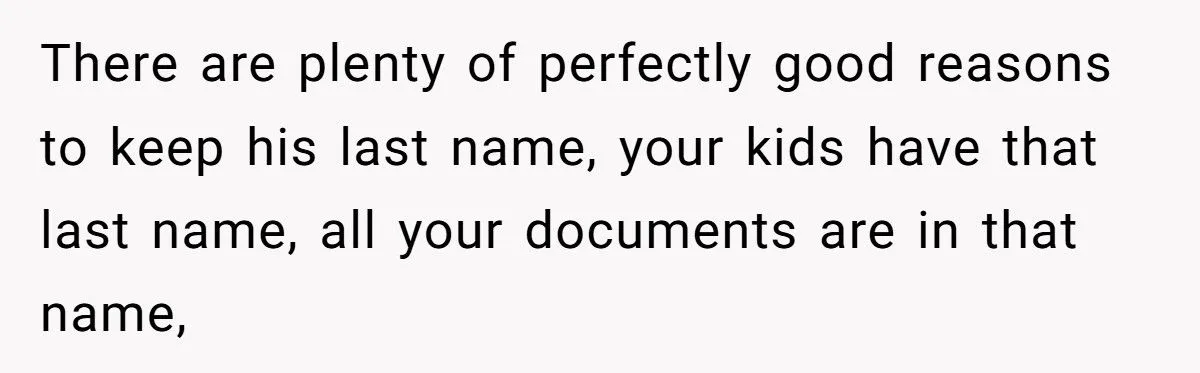 She Refuses to Drop Her Ex-Husband’s Last Name After 26 Years of Marriage