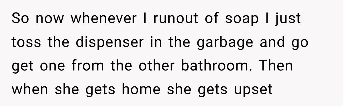 This Husband Throws Away Empty Soap Dispensers After His Wife Refuses to Refill Them – Is He the One at Fault?