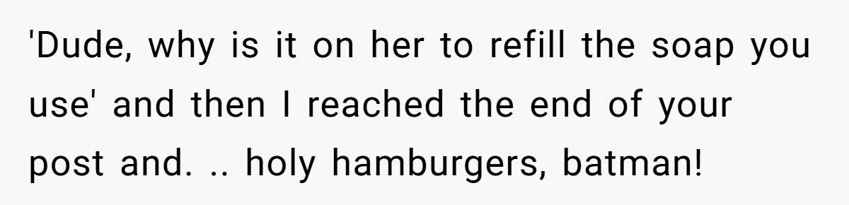 This Husband Throws Away Empty Soap Dispensers After His Wife Refuses to Refill Them – Is He the One at Fault?