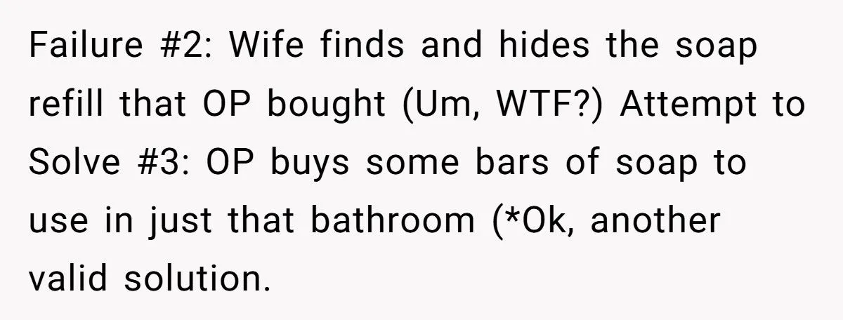 This Husband Throws Away Empty Soap Dispensers After His Wife Refuses to Refill Them – Is He the One at Fault?