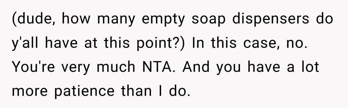 This Husband Throws Away Empty Soap Dispensers After His Wife Refuses to Refill Them – Is He the One at Fault?